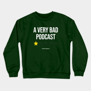 A VERY BAD PODCAST Crewneck Sweatshirt